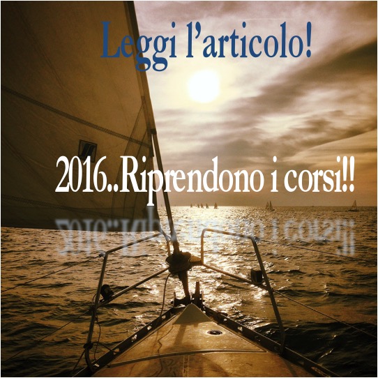 2016!!! RIPRENDONO I CORSI DI VELA | ScuolaMare
